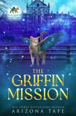 The Griffin Mission (The Griffin Sanctuary, #0.5) (eBook, ePUB)