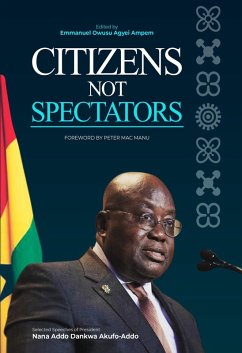 Citizens Not Spectators (eBook, ePUB) - Ampem, Emmanuel Owusu Agyei