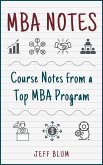MBA Notes: Course Notes from a Top MBA Program (eBook, ePUB)