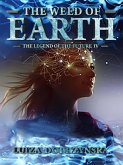 The Weed of Earth (Legend of the Future, #4) (eBook, ePUB)