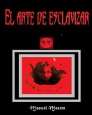 El arte de esclavizar (eBook, ePUB) El arte de esclavizar (eBook, ePUB)