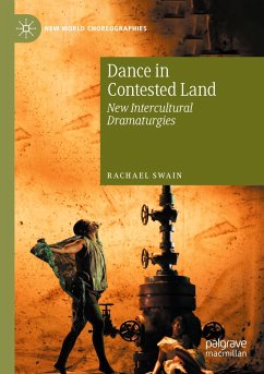 Dance in Contested Land - Swain, Rachael