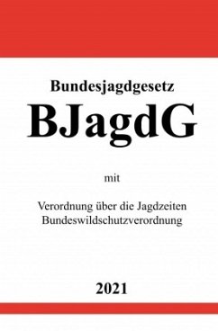 Bundesjagdgesetz (BJagdG) - Studier, Ronny