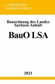 Bauordnung des Landes Sachsen-Anhalt (BauO LSA)