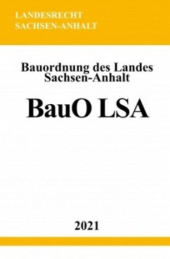 Bauordnung des Landes Sachsen-Anhalt (BauO LSA) - Studier, Ronny