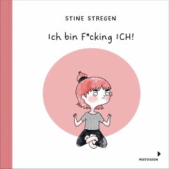 Ich bin F*cking ICH! - Stregen, Stine