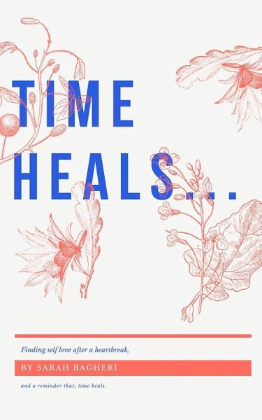 time heals... (eBook, ePUB) time heals... (eBook, ePUB)