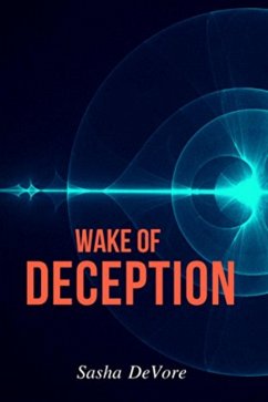 Wake of Deception (The Wake Trilogy, #1) (eBook, ePUB) - DeVore, Sasha