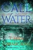 Call to Water (Azure Spiral, #1) (eBook, ePUB)