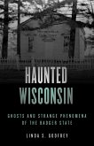 Haunted Wisconsin (eBook, ePUB)