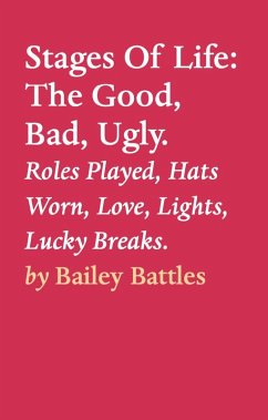 Cover Stages Of Life: The Good, Bad, Ugly. (eBook, ePUB)