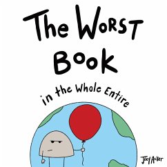 The Worst Book in the Whole Entire World - Acker, Joey