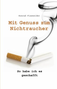 Mit Genuss zum Nichtraucher (eBook, ePUB) - Fissneider, Konrad