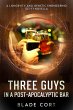 Three Guys in a Post-Apocalyptic Bar... - Bild 1
