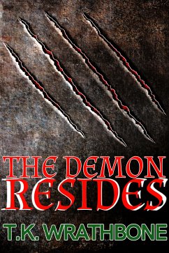 The Demon Resides (eBook, ePUB) - Wrathbone, T.K.