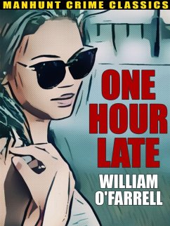 One Hour Late (eBook, ePUB) - O'Farrell, William