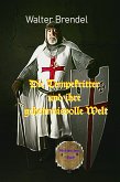 Die Tempelritter und ihre geheimnisvolle Welt (eBook, ePUB)