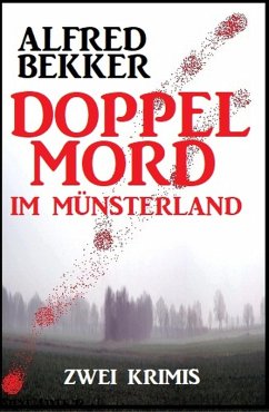 Doppelmord im Münsterland: Zwei Krimis (eBook, ePUB) - Bekker, Alfred