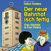 Frau Kächele & Frau Peters, Der neue Bahnhof isch fertig (MP3-Download)