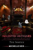 Haunted Antiques: A Haunted Estate: The Vortex (eBook, ePUB)