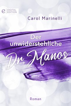 Der unwiderstehliche Dr. Manos (eBook, ePUB) - Marinelli, Carol