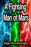 A Fighting Man of Mars (eBook, ePUB)