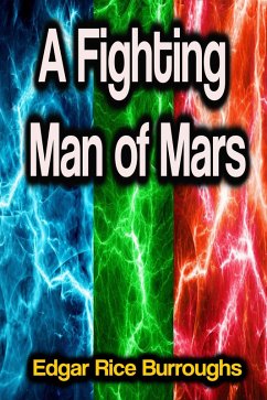 A Fighting Man of Mars (eBook, ePUB) - Burroughs, Edgar Rice