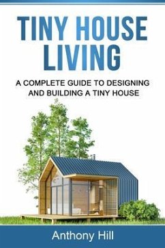 Tiny House Living (eBook, ePUB) - Hill, Anthony