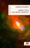 Himmel, Hölle und andere Reiseziele: Gedichte und Essays (eBook, ePUB)