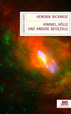 Himmel, Hölle und andere Reiseziele: Gedichte und Essays (eBook, ePUB) - Bicknäse, Hendrik