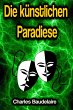 Die künstlichen Paradiese (eBook, ePUB) - Bild 1