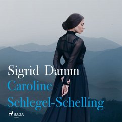 Caroline Schlegel-Schelling (MP3-Download) - Damm, Sigrid