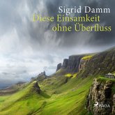 Diese Einsamkeit ohne Überfluss (MP3-Download)