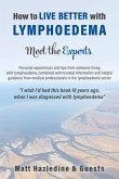 How to Live Better with Lymphoedema - Meet the Experts (eBook, ePUB)