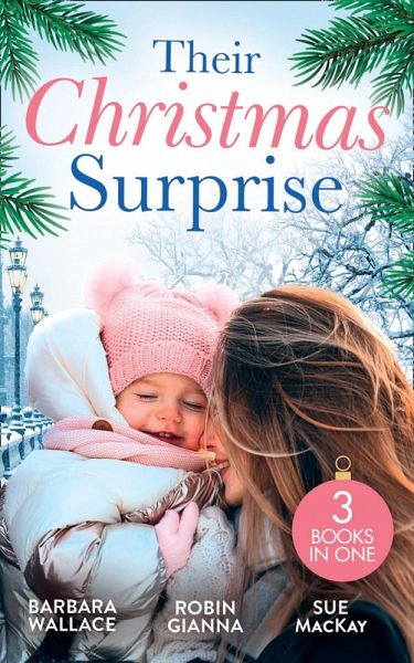 Their Christmas Surprise: Christmas Baby for the Princess (Royal House of Corinthia) / Her Christmas Baby Bump / Her New Year Baby Surprise (eBook, ePUB)