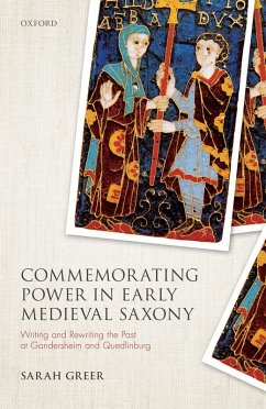 Commemorating Power in Early Medieval Saxony (eBook, ePUB) - Greer, Sarah