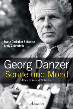 Georg Danzer - Sonne und Mond (eBook, ePUB) - Schwarz, Franz Christian; Zahradnik, Andy