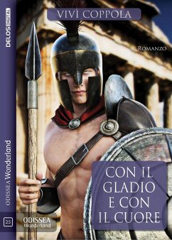 Con il gladio e con il cuore (eBook, ePUB) - Coppola, Vivì