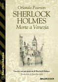 Sherlock Holmes Morte a Venezia (eBook, ePUB)