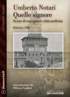 Quelle signore. Scene di una grande città moderna (eBook, ePUB) - Notari, Umberto