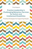 Practice Leadership in Challenging Behaviour Services for Autism and Intellectual Disabilities (eBook, ePUB)