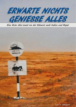 Erwarte Nichts Geniesse Alles (eBook, ePUB) - J. Arbogast, Luci