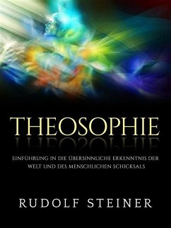 Theosophie (Übersetzt) (eBook, ePUB) - Steiner, Rudolf