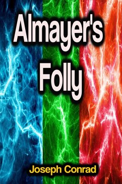 Almayer's Folly (eBook, ePUB) - Conrad, Joseph