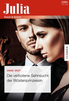 Die verbotene Sehnsucht der Wüstenprinzessin (eBook, ePUB) - West, Annie