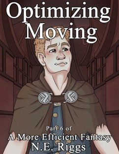Optimizing Moving (A More Efficient Fantasy, #6) (eBook, ePUB) - Riggs, N E