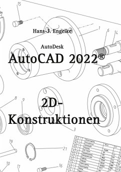 AutoCAD 2022 2D-Konstruktionen (eBook, PDF) - Engelke, Hans-J.