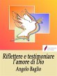 Riflettere e testimoniare l'amore di... - Bild 1