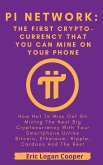 Pi Network: The First Crypto-currency That You Can Mine With Your Smartphone (eBook, ePUB)