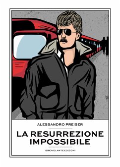 La resurrezione impossibile (eBook, ePUB) - Preiser, Alessandro